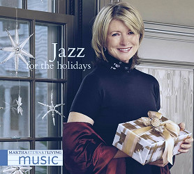 Martha Stewart - Martha Stewart Living Music: Jazz For The Holidays -  Amazon.com Music